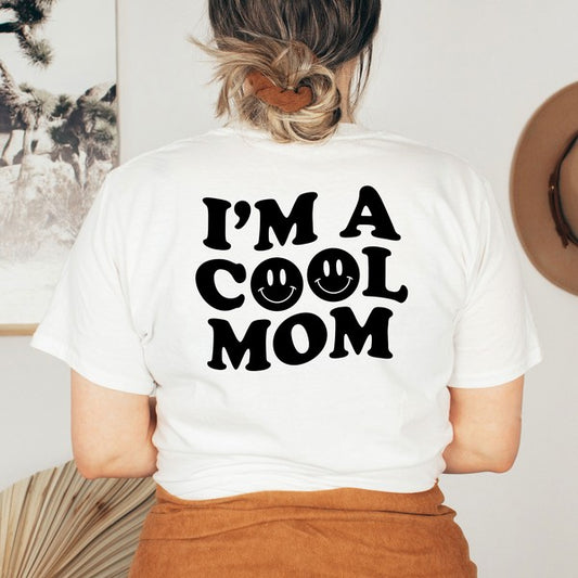 I'm A Cool Mom Smiley Face Front & Back Tee (more colors)